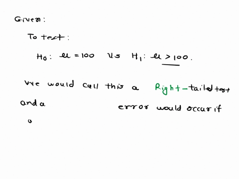 suppose-we-wksh-test-tne-nypotheses-ho-h-100-againstha-p-100we-would-call-this-a-was-nc-more-than-100-when-ty-i-was-greater-nan-lledtest-ano-wculd-gccur-weconcludedtnar-mean-02598
