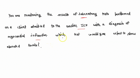 you-are-monitoring-the-results-of-laboratory-tests-performed-on-a-client-admitted-to-the-cardiac-icu-with-a-diagnosis-of-myocardial-infarction-which-test-would-you-expect-to-show-elevated-le-42304