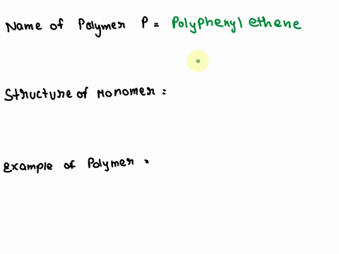 d-the-repeating-units-of-polymer-pis-shown-below-write-the-name-of-polymer-p-in-its-correct-nomenclature_-i-draw-the-structure-of-the-monomer-that-formed-polymer-p_-iii-determine-the-type-of-93517