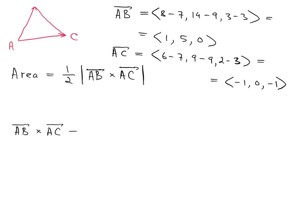 SOLVED: For The Given Points A, B, And C Find The Area Of The Triangle ...