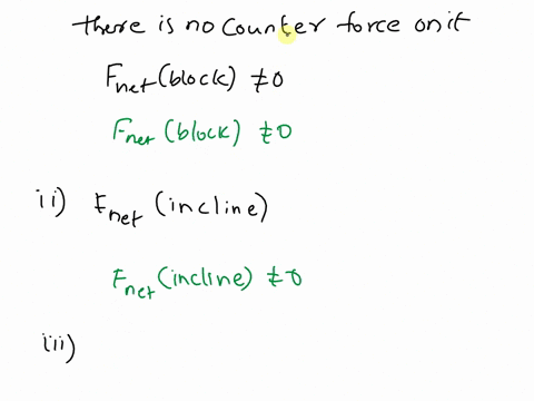 suppose-the-incline-in-part-b-is-now-placed-on-frictionless-table-is-the-net-force-on-the-block-always-zero-explain-fklionles-ii-is-the-net-force-on-the-incline-always-zero-explain-iii-is-th-11059