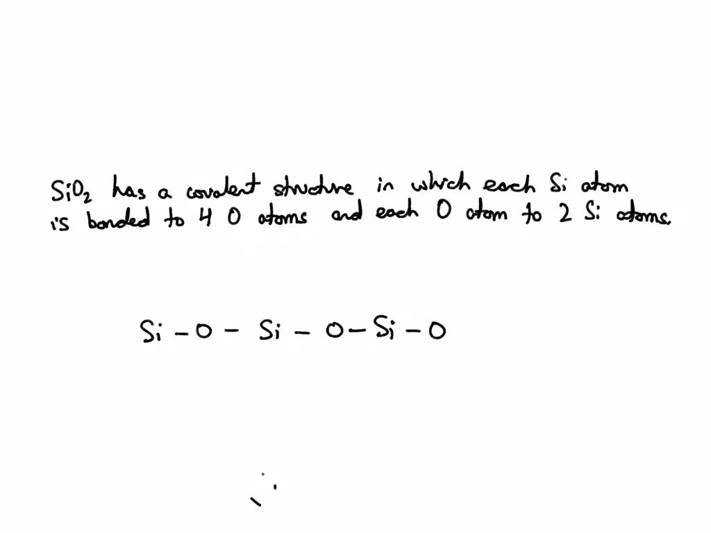 Solved: Because Of The Type Of Bonding That Exists Throughout Each 