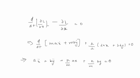 a-lagrangian-for-a-particular-physical-system-can-be-written-as-777-ax2bxy-2-k-li-ax2bxy-2-where-a-b-and-c-are-arbitrary-constants-but-subject-to-the-condition-that-b2-ac-0-what-are-the-equa-85852