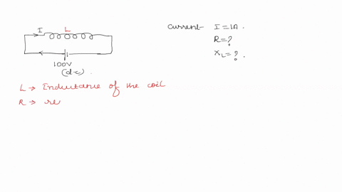 when-100v-dc-is-applied-across-the-coil-a-current-of-1a-flows-through-it-calculate-the-resistance-the-capacitive-reactance-and-the-inductive-reactance-of-the-coil