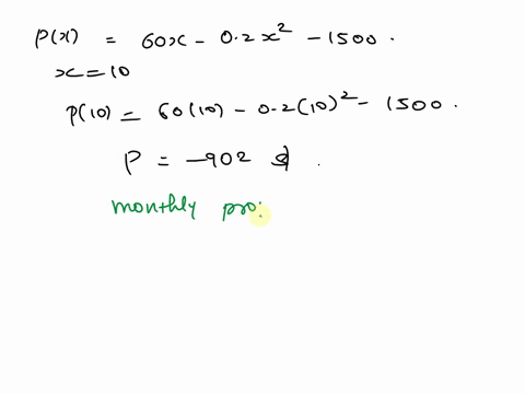 a-company-determines-that-the-monthly-profit-p-for-producing-x-whatnots-per-month-is-given-by-p-60x-02x2-1500-a-what-is-their-monthly-profit-if-they-produce-10-whatnotz-per-month-b-how-many-32116