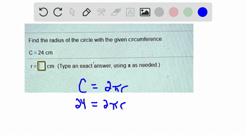 find-the-radius-of-the-circle-with-the-given-circumference-c24-cm-cm-type-an-exact-answer-using-r-as-needed-74297