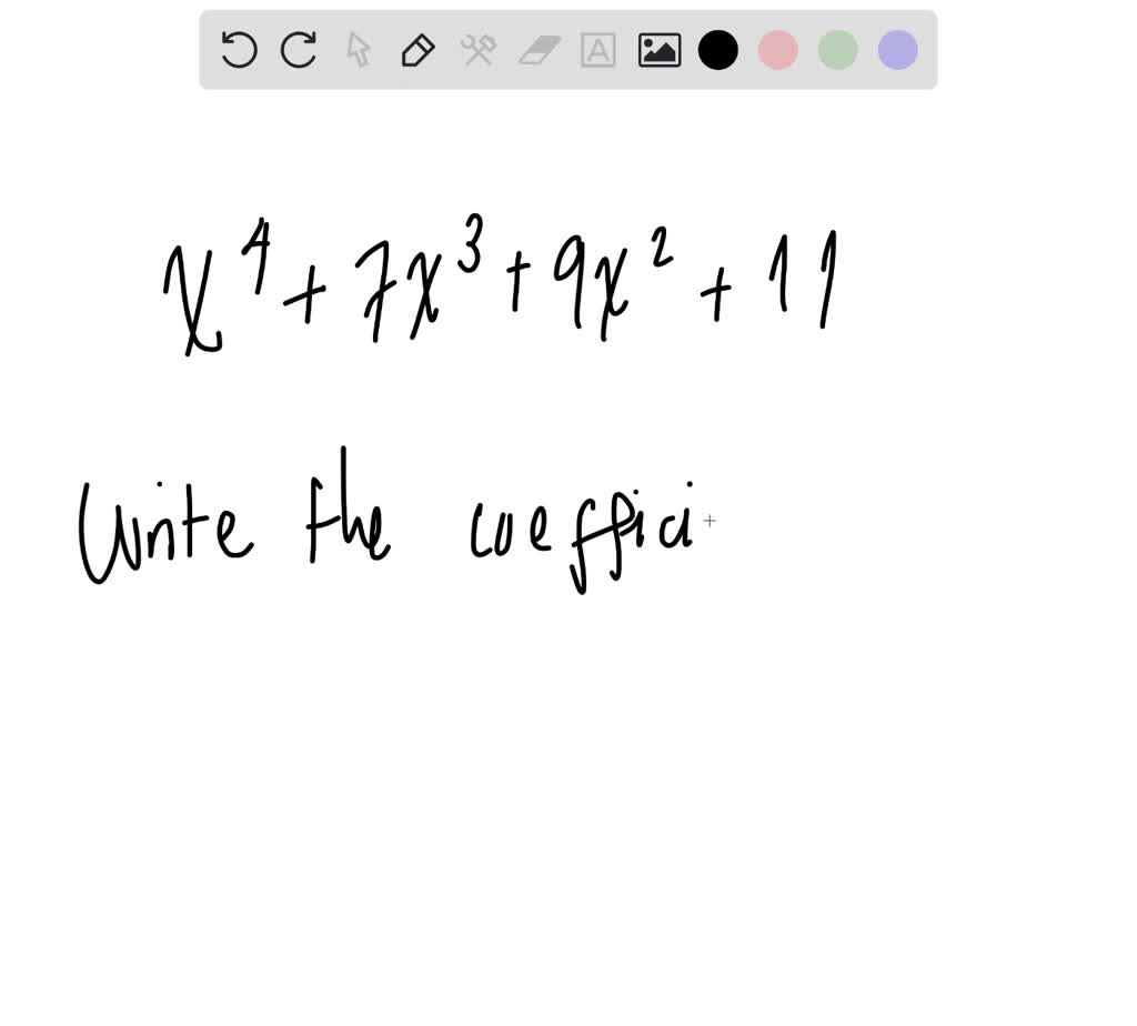 solved-write-coefficient-of-x-2-in-x-4-7x-3-9x-2-11