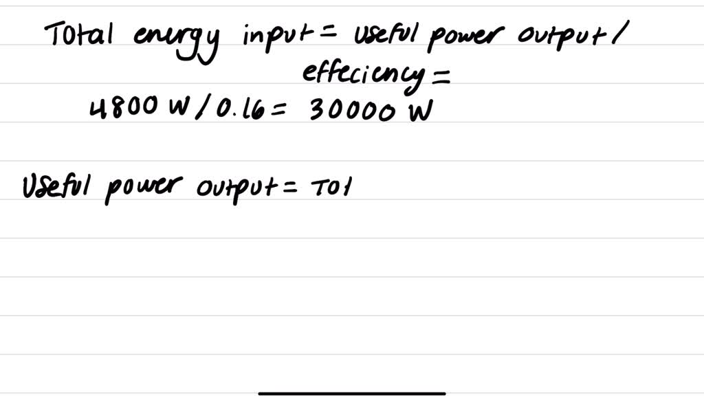 5) A heat engine has a useful power output of 4,800 W and an efficiency