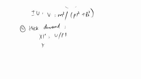 shephards-lemma-and-roys-identity-suppose-the-utility-function-is-ux1x2xx-and-the-budgetconstraint-is-p11p22m-a-solve-utility-maximization-problem-for-mashallian-demand-and-indirect-utility-69783