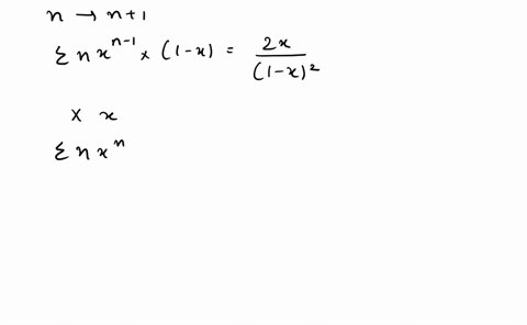 a-starting-with-the-geometric-series-xn-n-0-find-the-sum-of-the-series-nxn-1-n-1-x-1-11x2-b-find-the-sum-of-each-of-the-following-series-i-nxn-n-1-x-1-11x211x-ii-n-8n-n-1-c-find-the-sum-of-e-59005