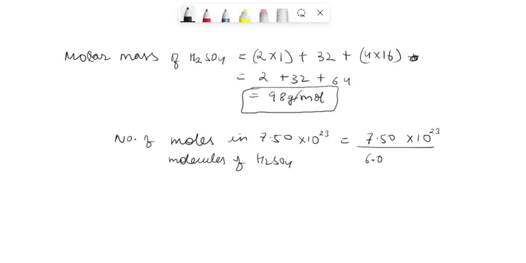 SOLVED How Many Grams Are There In 7 50 10 23 Molecules Of H2SO4 