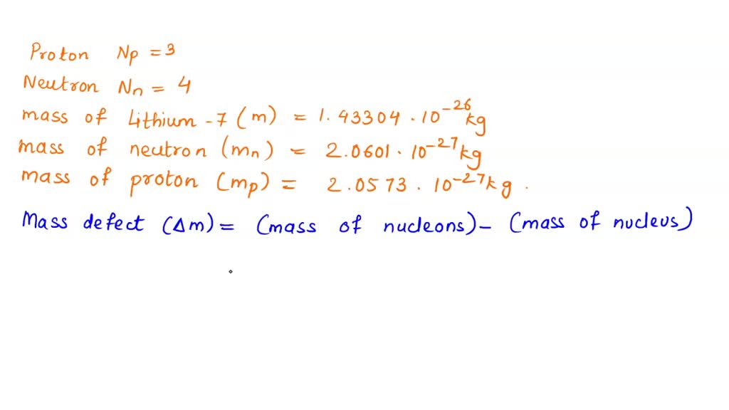 SOLVED: A lithium-7 nucleus contains 3 protons and 4 neutrons. Nuclear ...