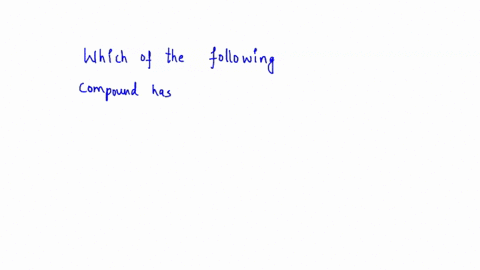 which-of-the-following-should-have-the-greatest-molar-entropy-at-298-k-a-ch4g-b-h2ol-c-n2o4g-d-h2g-e-nacls-84732