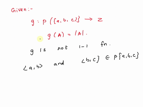 consider-the-function-g-from-the-power-set-of-a-b-c-denoted-pa-b-c-to-z-where-for-all-a-in-pa-b-c-we-have-ga-a-the-cardinality-of-a-a-is-g-one-to-one-prove-or-give-a-counterexample-b-is-g-on-34652