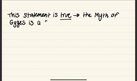 the-main-question-the-myth-of-gyges-ring-is-designed-to-raise-is-why-wouldand-why-shouldindividuals-be-moral-if-they-could-get-away-with-not-being-moral-a-true-b-false