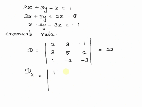 1-use-cramers-rule-to-solve-the-system-2x-3y-z-1-3x-5y-2z-8-x-2y-3z-1-27529