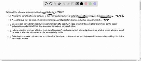 which-of-the-following-statements-about-social-behavior-is-false-among-the-benefits-of-social-behavior-is-that-individuals-may-have-a-better-chance-of-acquiring-food-via-cooperation-ba-socia-24553