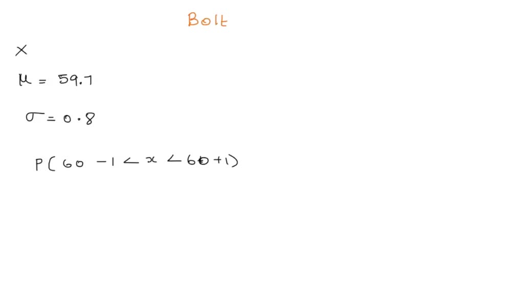 solved-the-length-of-the-bolts-in-a-manufacturing-process-is