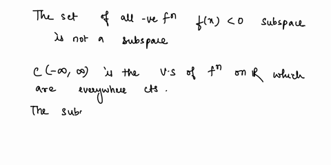 determine-whether-the-subset-of-c-is-a-subspace-of-c-with-the-standard-operations-the-set-of-all-negative-functions-fx-0-subspacenot-a-subspace-70379