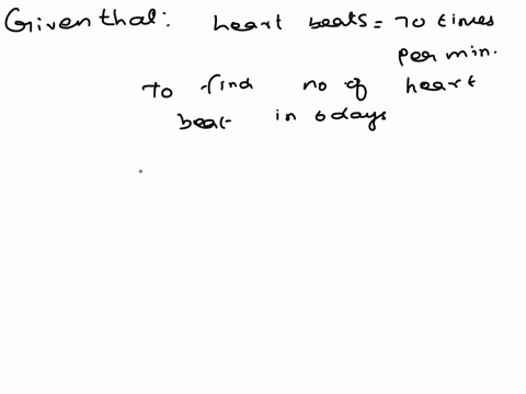 assuming-that-your-heart-beats-70-times-per-minute-how-many-times-does-your-heart-beat-in-6-days-95077