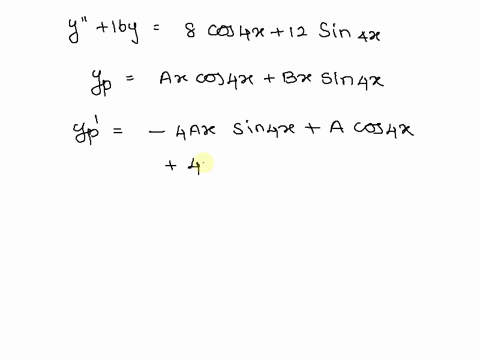 find-particular-solution-yp-of-the-following-equation-using-the-method-of-undetermined-coefficients-primes-denote-the-derivatives-with-respect-to-x-y-16y-8-cos-4x-12-sin-4x-the-particular-so-39622