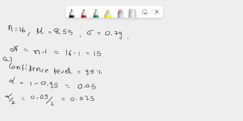 a-sample-of-16-joint-specimens-of-a-particular-type-gave-a-sample-mean-proportional-limit-stress-of-855-mpa-and-a-sample-standard-deviation-of-079-mpa-acalculate-and-interpret-a-95-lower-con-07702