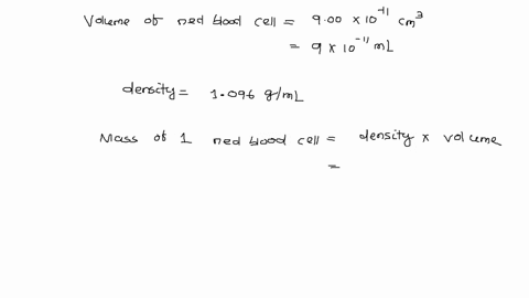 in-normal-blood-there-are-about-54109-red-blood-cells-per-milliliter-the-volume-of-a-red-blood-cell-is-about-900-10-12-cm3-and-its-density-is-1096-gml-how-many-liters-of-whole-blood-would-be-78055