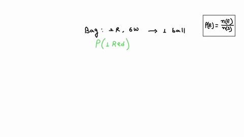 one-ball-is-drawn-at-random-from-a-bag-containing-2-red-balls-and-6-white-balls-enter-your-probabilities-as-fractions-a-what-is-the-probability-that-the-ball-is-red-30532