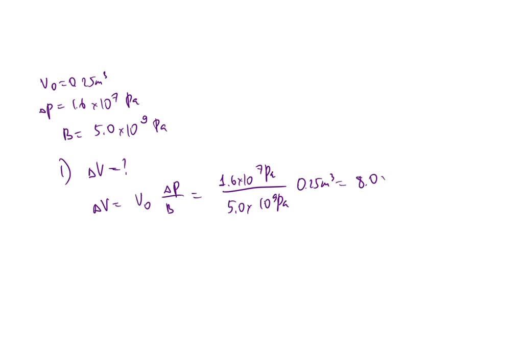 SOLVED A hydraulic press contains 0.25 m3 of oil. The bulk modulus of