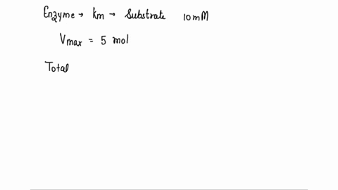 an-enzyme-has-a-km-for-substrate-of-10-mm-and-vmax-of-5-mol-l-1-sec-1-at-a-total-enzyme-concentration-of-1-nm-at-s-10-mm-kcat-is-a-2500-per-m-per-sec-b-5000-per-m-per-sec-c-1250-per-m-per-se-75228