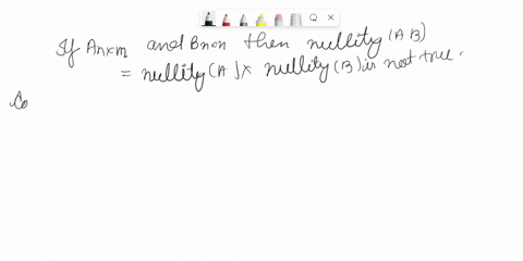 a-if-anxn-and-bnxn-then-nullityab-nullitya-nullityb-6-if-anxn-and-bnxn-then-nullitya-b-nullitya-nullityb-60249