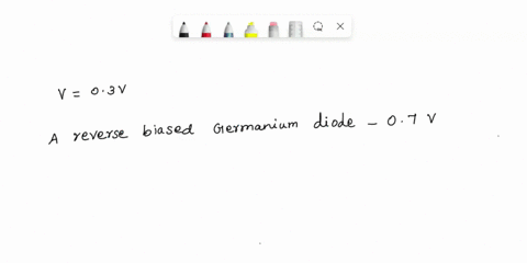 you-have-an-unknown-type-of-diode-in-a-circuityou-measure-thevoltage-across-it-and-find-it-to-be-03-v-the-diode-might-be-a-reverse-biased-germanium-diode-a-silicon-diode-a-forward-biased-sil-46706