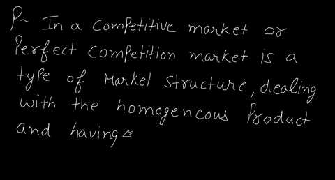 question-22-in-a-competitive-market-a-no-single-buyer-or-seller-can-influence-the-price-of-the-product-b-there-are-only-a-small-number-of-sellers-c-the-goods-offered-by-the-different-sellers-97847