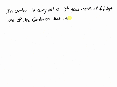 which-of-the-following-is-condition-that-must-be-met-order-to-carry-out-a-chi-square-goodness-of-fit-test-the-must-be-normally-distributed-or-the-sample-size-must-be-greater-cp-bepulation-th-13258
