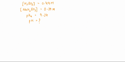 enter-your-answer-in-the-provided-box-find-the-ph-of-a-buffer-that-consists-of-049-m-boric-acid-h3bo3-and-039-m-sodium-borate-nah2bo3-pka-of-boric-acid-924-ph-94494