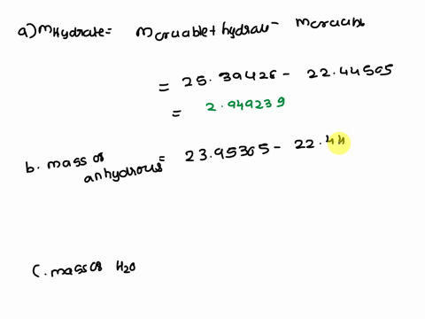given-the-following-information-for-unknown-hydrate-saltx-h-20-mass-g2-mass-of-crucible-2244505-mass-of-crucible-hydrate-2539428-mass-after-heating-2395305-molar-mass-of-salt-113103-gmol-fin-96708