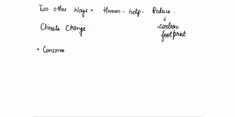 what-are-two-other-ways-that-human-can-help-reduce-our-carbon-footprint-and-help-with-climate-change-31385