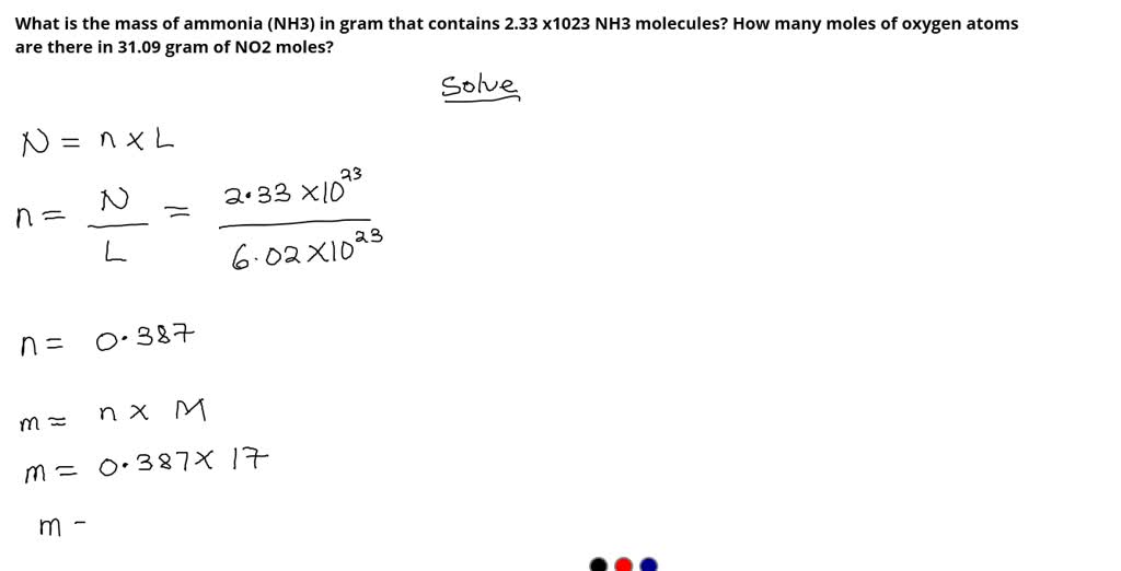SOLVED sample of ammonia, NH3, weighs 30.0 g. Calculate the following