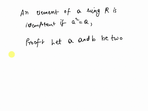 show-that-the-set-of-all-idempotent-elements-of-a-commutative-ring-is-closed-under-multiplication-38368