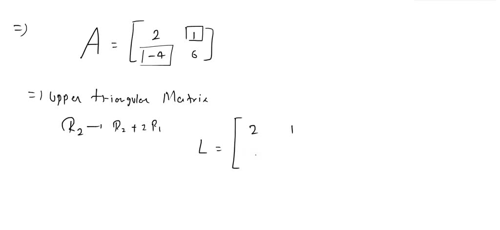 SOLVED: 'Using LU decomposition method find a lower trian- gular matrix ...
