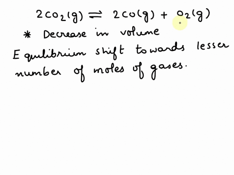 consider-the-reaction-2-co2g-2-cog-o2g-the-reaction-is-allowed-to-reach-equilibrium-in-a-sealed-vessel-according-to-le-chateliers-principle-what-will-happen-to-the-equilibrium-if-the-volume-22964