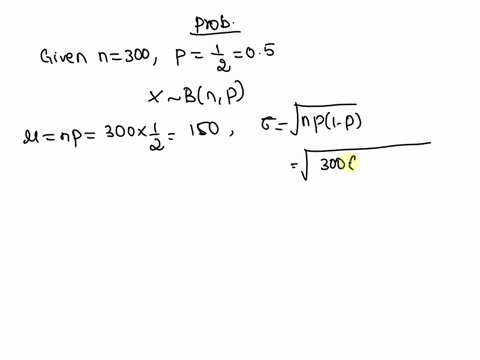 a-fair-coin-is-tossed-300-times-let-x-count-the-number-of-heads-tossed-approximate-p140-x-155-what-is-your-final-approximation-to-the-desired-probability-4-decimal-places-40524