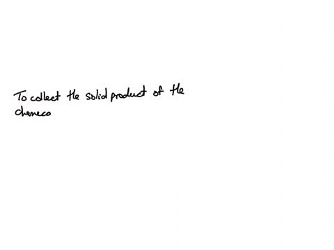 please-help-which-tool-was-used-to-collect-the-solid-product-of-the-chemical-reaction-the-balance-the-funnel-with-the-filter-paper-the-erlenmeyer-flask-the-beaker-the-watch-glass-with-this-t-26588