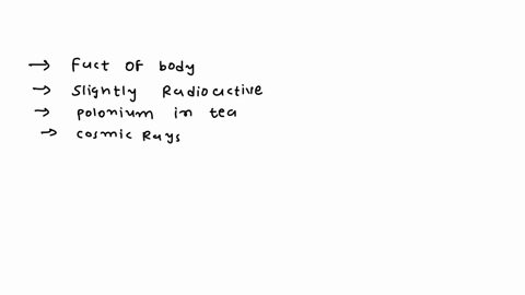 the-fact-that-your-body-is-slightly-radioactive-is-due-to-group-of-answer-choices-fallout-from-nuclear-tests-and-nuclear-incidents-such-as-chernobyl-the-polonium-in-the-tea-we-drink-the-radi-81932
