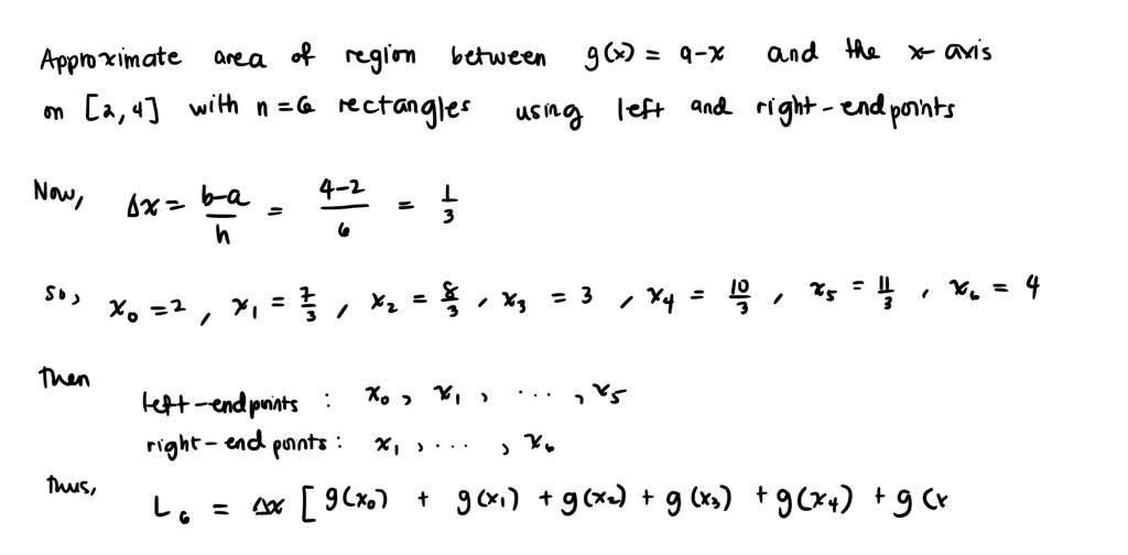 SOLVED: Use left and right endpoints and the given number of rectangles ...