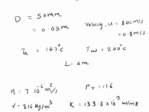 engine-oil-flows-through-a-50mm-diameter-tube-at-an-average-temperature-of-147c-the-flow-velocity-is-80-cms-for-fully-developed-flow-calculate-the-average-heat-transfer-coefficient-if-the-tu-97593