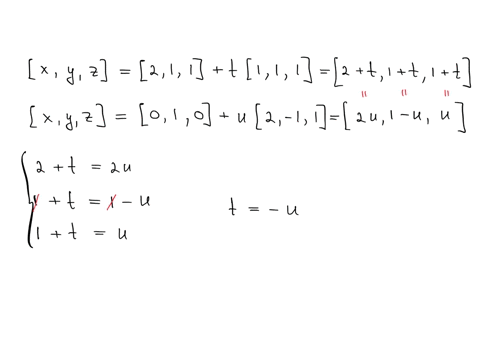 in-three-space-find-the-intersection-point-of-the-two-lines-or-classify-the-system-x-y-z-2-1-1-t1-1-1-and-x-y-z-0-1-0-u2-1-1-19783