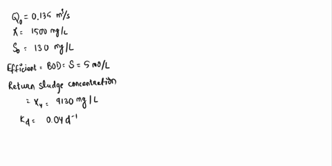 using-the-following-assumptions-determine-the-sludge-age-cell-wastage-flow-rate-and-return-sludge-flow-rate-for-the-turkey-run-wwtp-assume-x1500-mgl-s0130-mgl-four-4-aeration-tanks-each-dime-95483