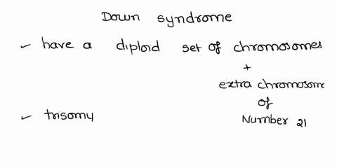 48-people-with-down-syndrome-have-a-three-of-all-the-chromosomes-including-x-and-y_-diploid-set-of-autosomes-but-only-one-sex-chromosome-haploid-set-of-chromosomes-plus-one-extra-ofnumber-21-26572