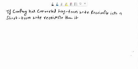 a-company-has-just-converted-a-long-term-note-receivable-into-a-short-term-note-receivable-the-companys-acid-test-and-current-ratios-are-both-greater-than-1-this-transaction-will-a-increase-55854